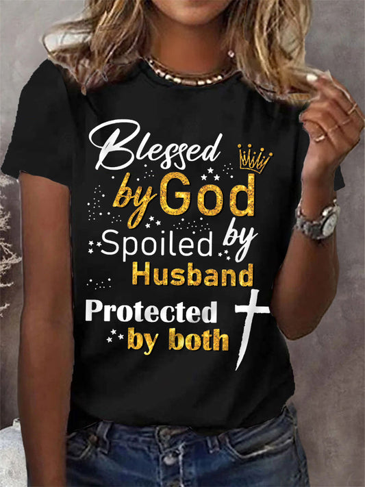 Women's Blessed By God Spoiled By My Husband Protected By Both Casual Tee - trupatriotic