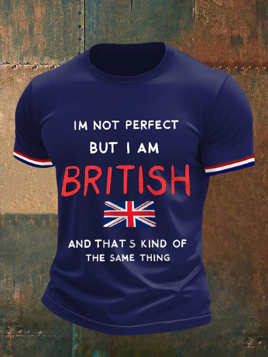 Men's I'm Not Perfect But I'm British And That‘s Kind Of The Same Thing Casual Tee trupatriotic