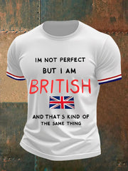 Men's I'm Not Perfect But I'm British And That‘s Kind Of The Same Thing Casual Tee trupatriotic
